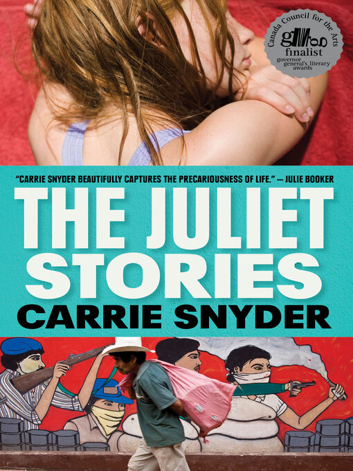 Title details for The Juliet Stories by Carrie Snyder - Available